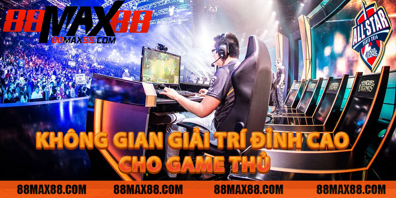 Không Gian Giải Trí Đỉnh Cao Cho Game Thủ