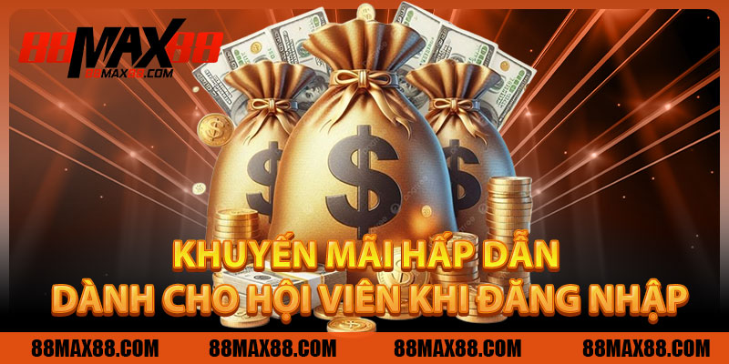 Khuyến Mãi Hấp Dẫn Dành Cho Hội Viên Khi Đăng Nhập