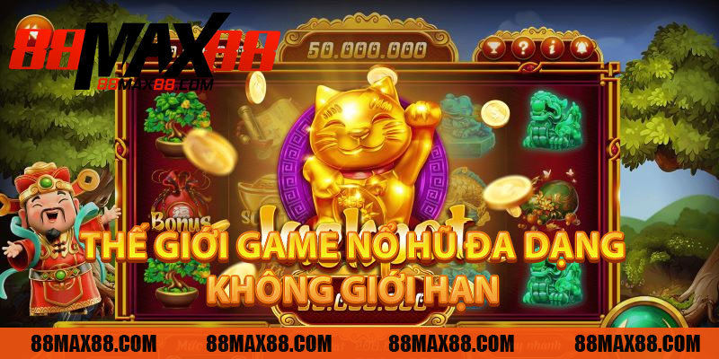 Thế Giới Game Nổ Hũ Đa Dạng – Khám Phá Không Giới Hạn